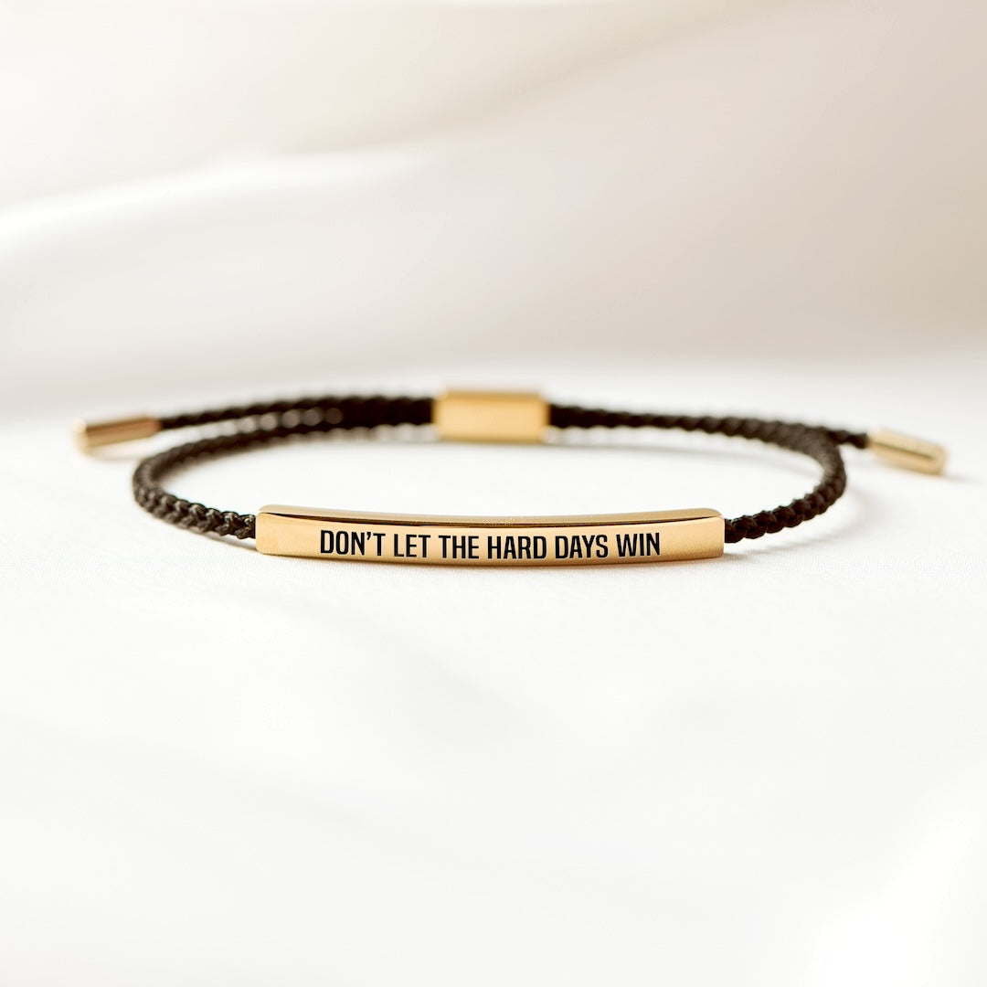 Don't Let The Hard Days Win - Motivatie Armband
