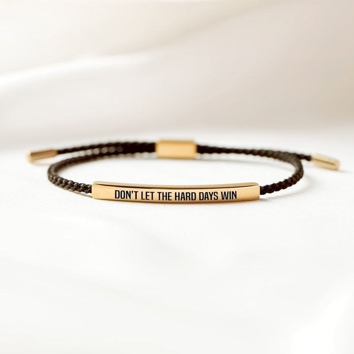 Don't Let The Hard Days Win - Motivatie Armband