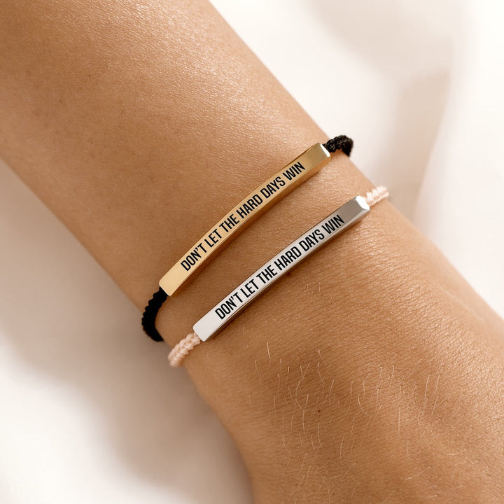 Don't Let The Hard Days Win - Motivatie Armband
