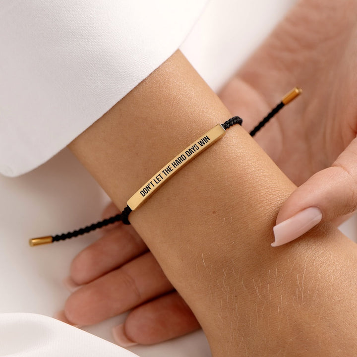 Don't Let The Hard Days Win - Motivatie Armband