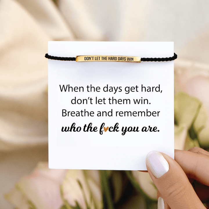 Don't Let The Hard Days Win - Motivatie Armband